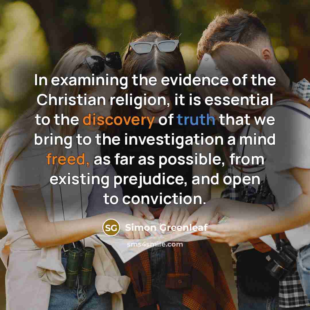 “In examining the evidence of the Christian religion, it is…” quote by Simon Greenleaf