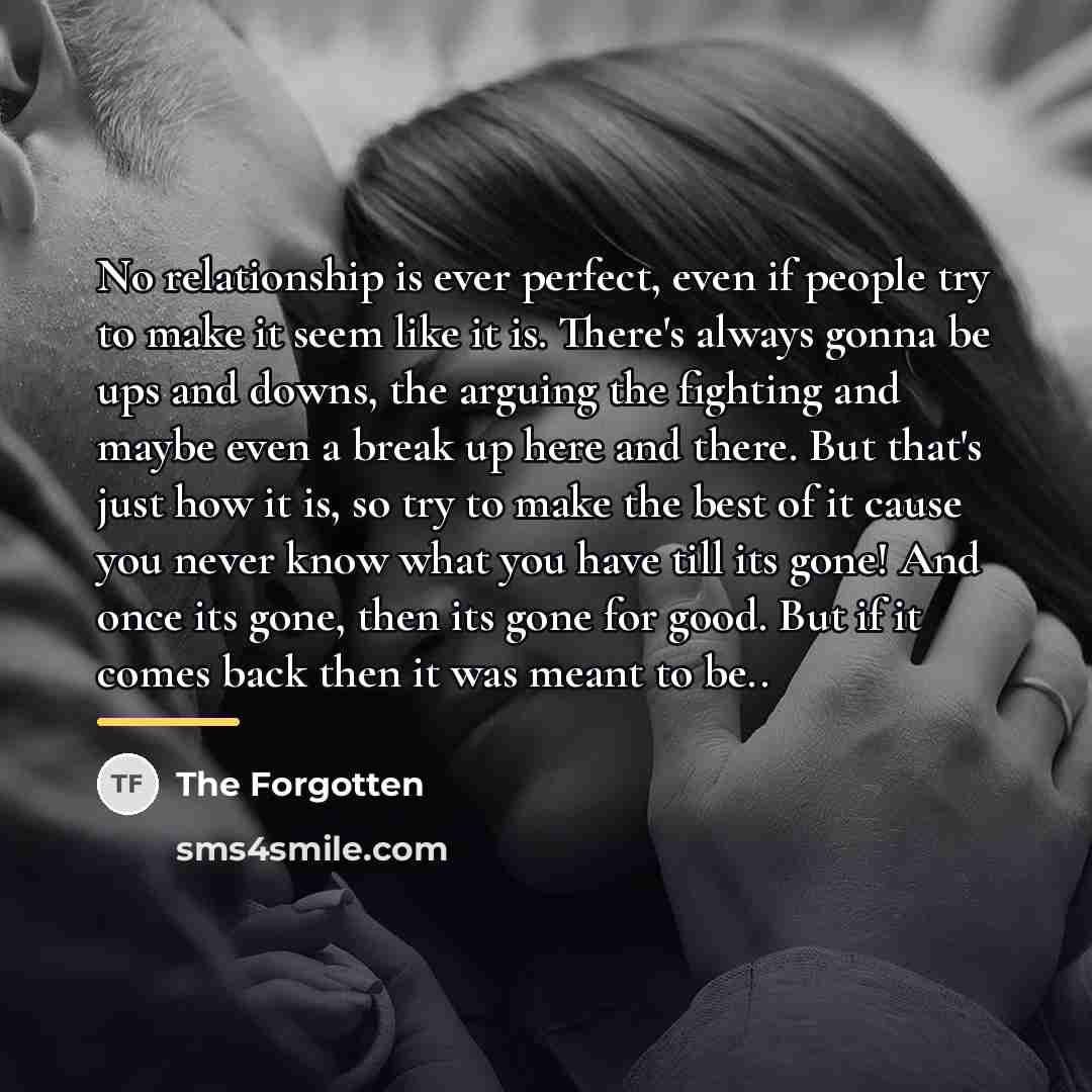“No relationship is ever perfect, even if people try to…” quote by The Forgotten