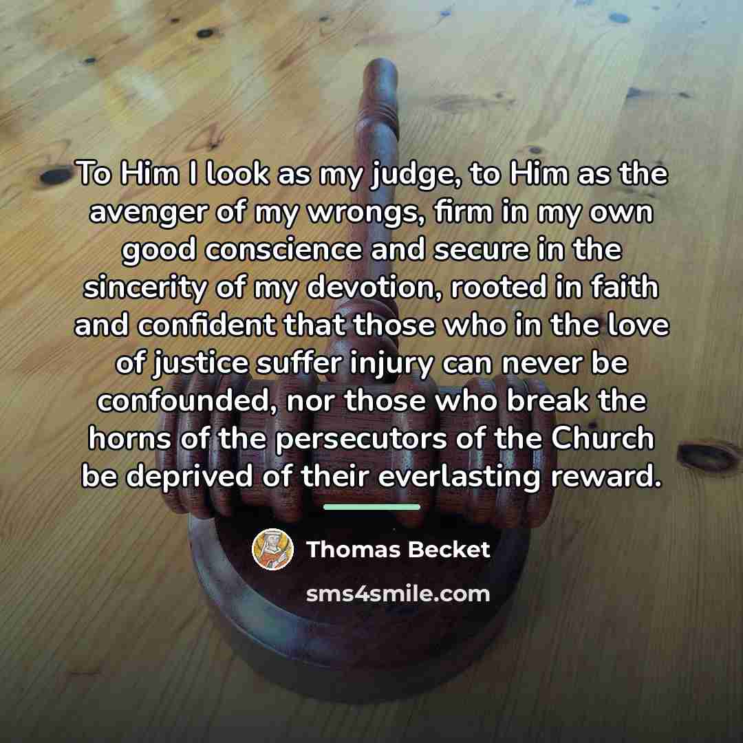 “To Him I look as my judge, to Him as…” quote by Thomas Becket