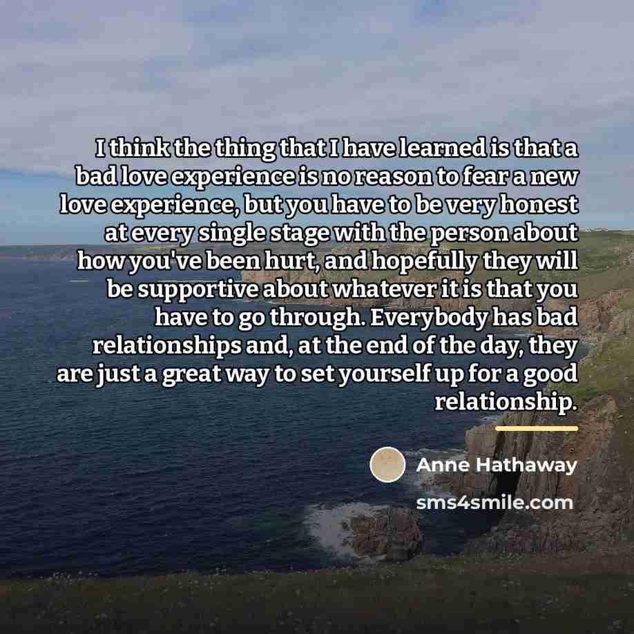 “I think the thing that I have learned is that…” quote by Anne Hathaway