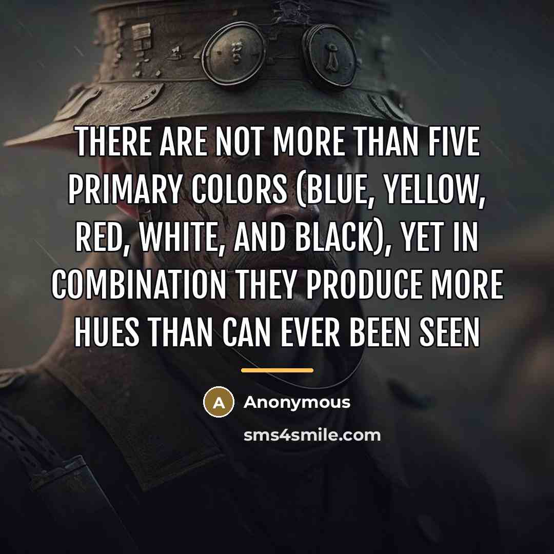 “There are not more than five primary colors (blue, yellow,…” quote by Anonymous