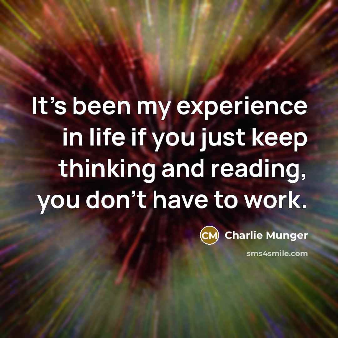 “It's been my experience in life if you just keep…” quote by Charlie Munger