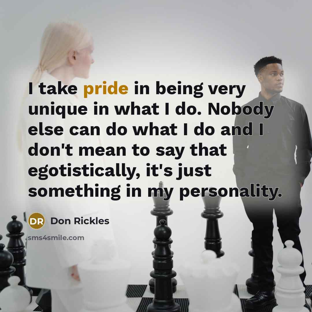 “I take pride in being very unique in what I…” quote by Don Rickles