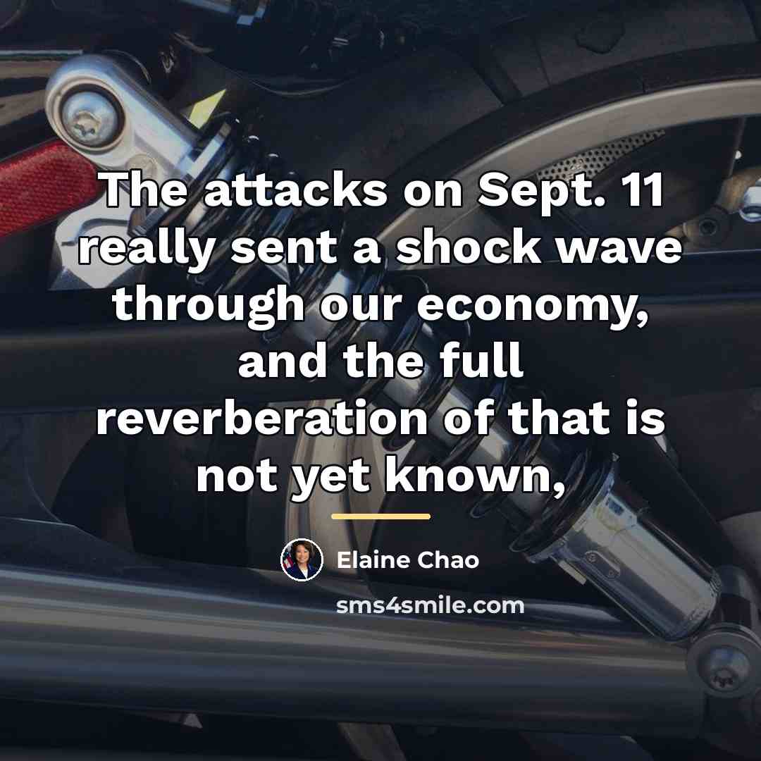 “The attacks on Sept. 11 really sent a shock wave…” quote by Elaine Chao