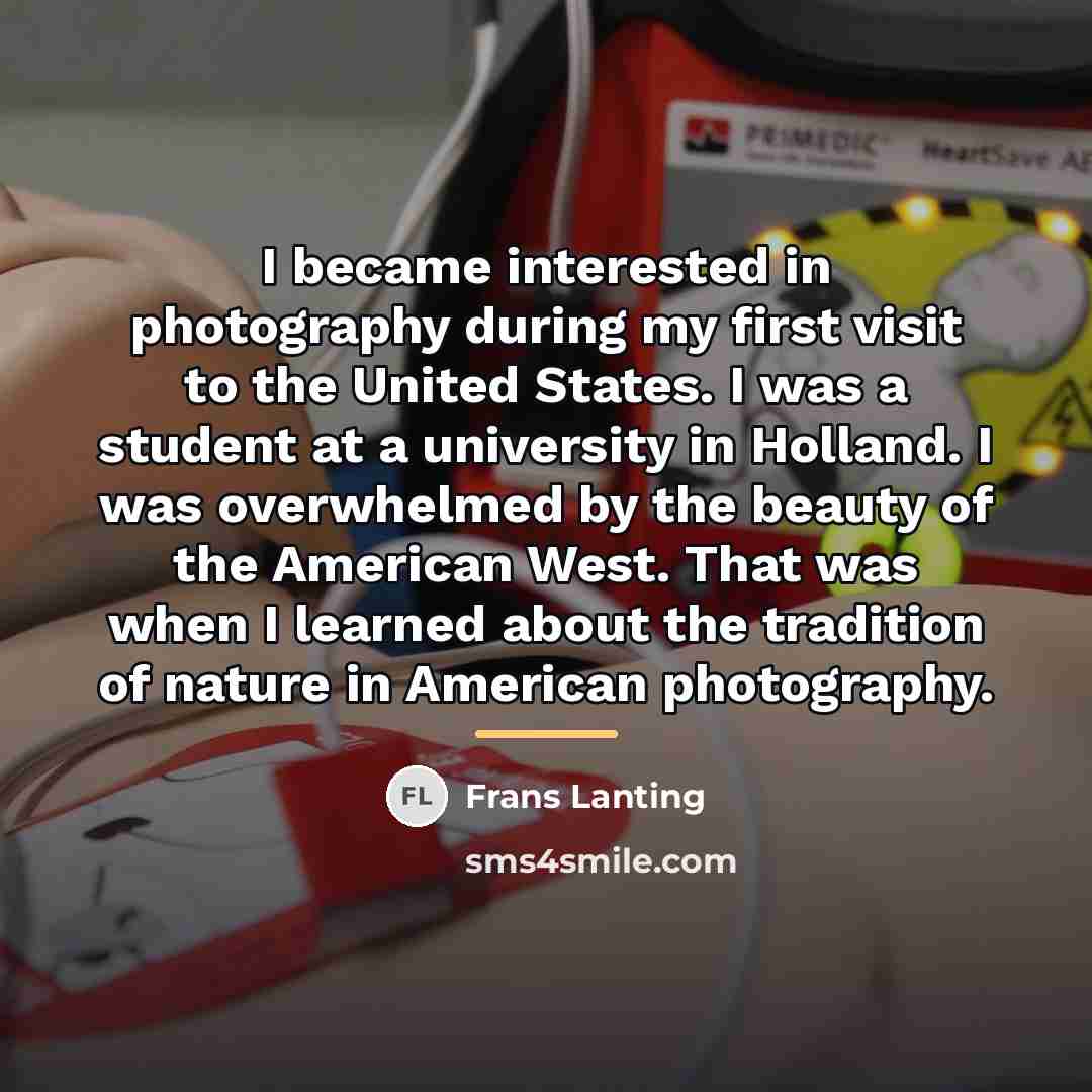 “I became interested in photography during my first visit to…” quote by Frans Lanting