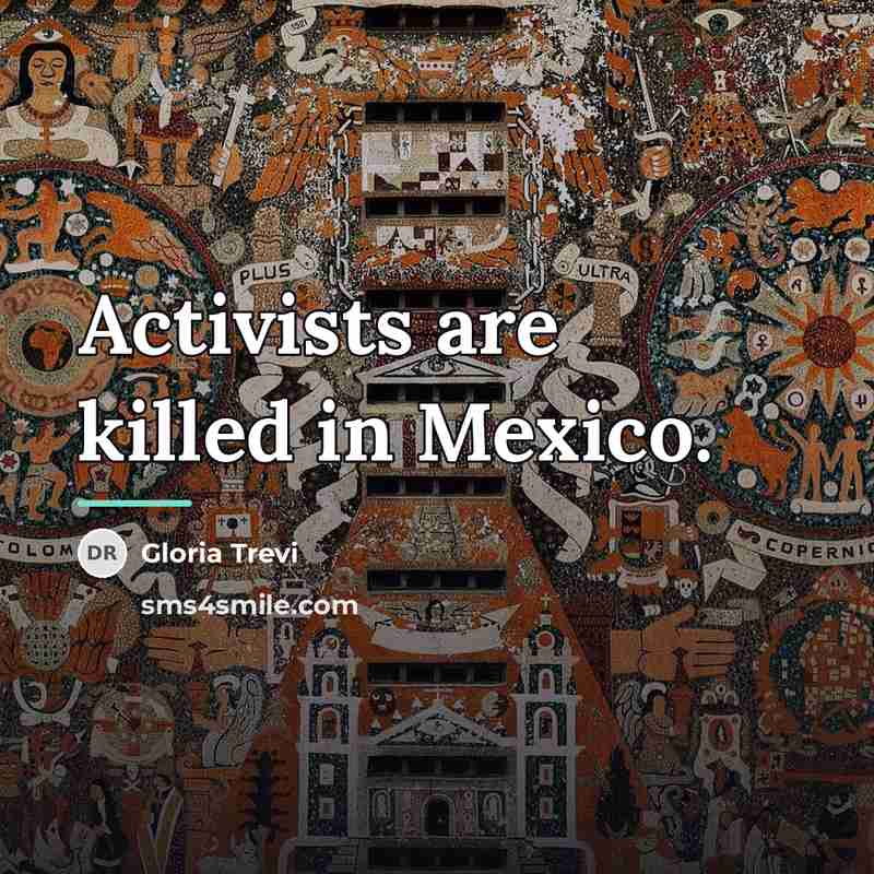 “Activists are killed in Mexico.…” quote by Gloria Trevi