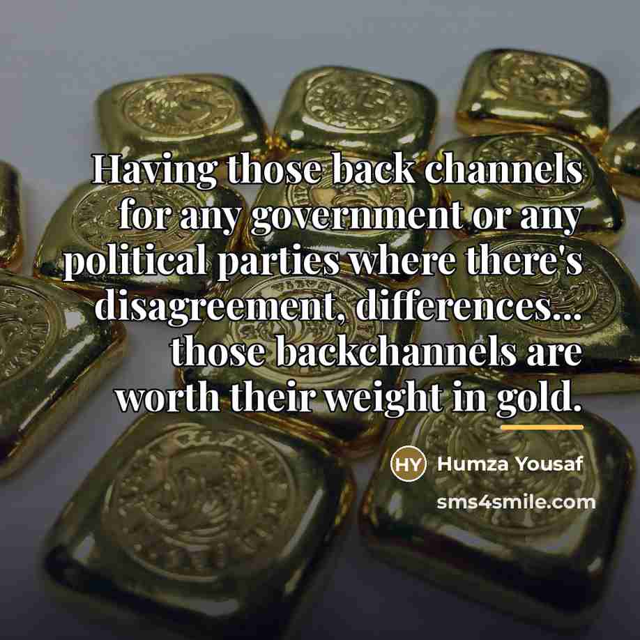 “Having those back channels for any government or any political…” quote by Humza Yousaf