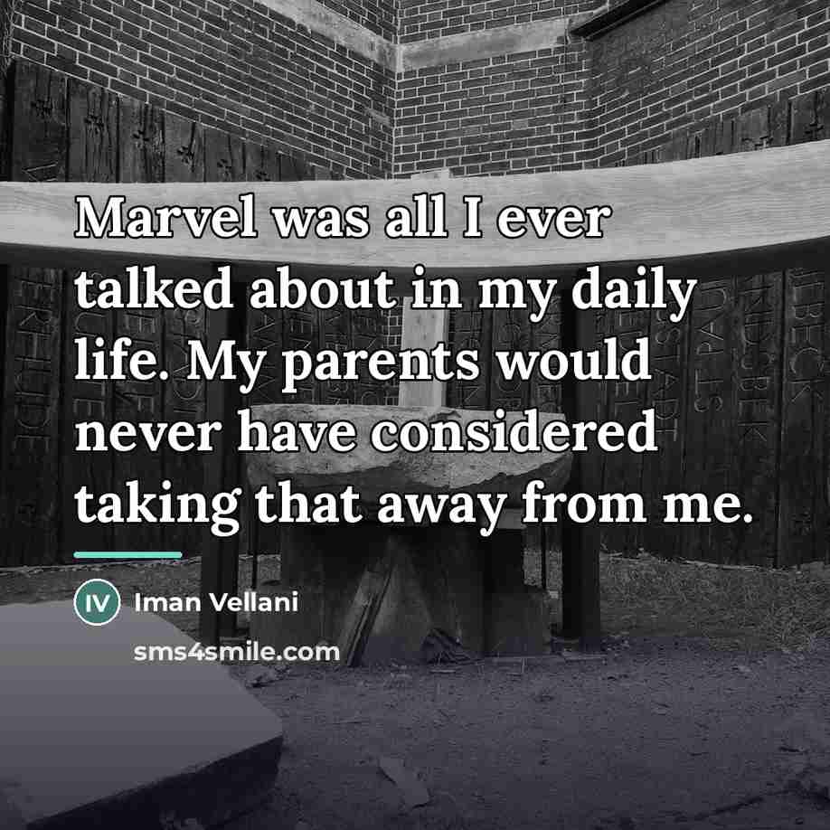 “Marvel was all I ever talked about in my daily…” quote by Iman Vellani