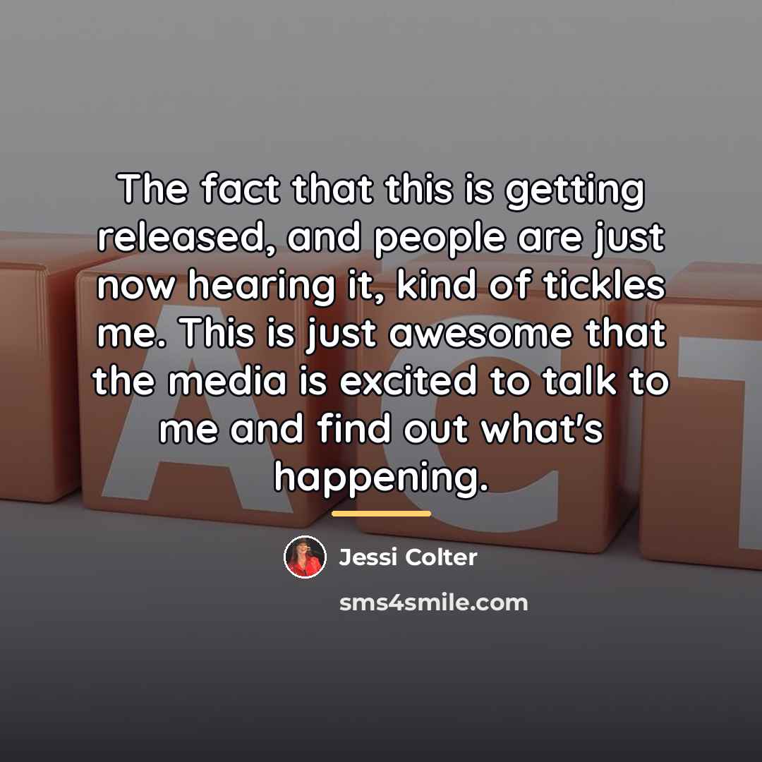 “The fact that this is getting released, and people are…” quote by Jessi Colter