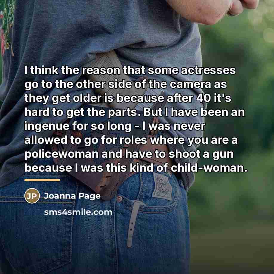 “I think the reason that some actresses go to the…” quote by Joanna Page