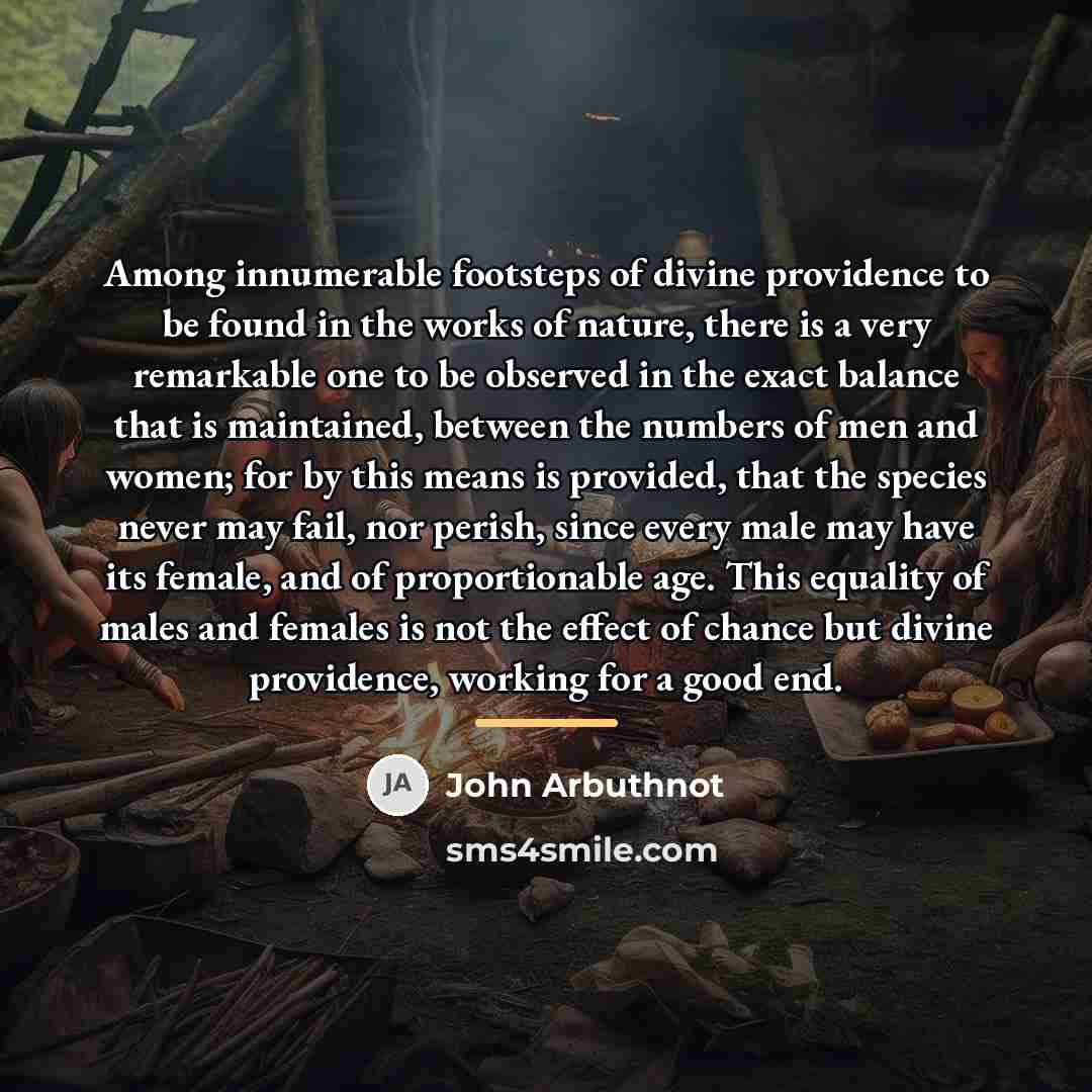 “Among innumerable footsteps of divine providence to be found in…” quote by John Arbuthnot