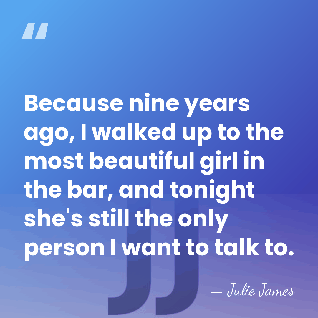 Because nine years ago, I walked up to the most beautiful girl&hellip; - Julie James