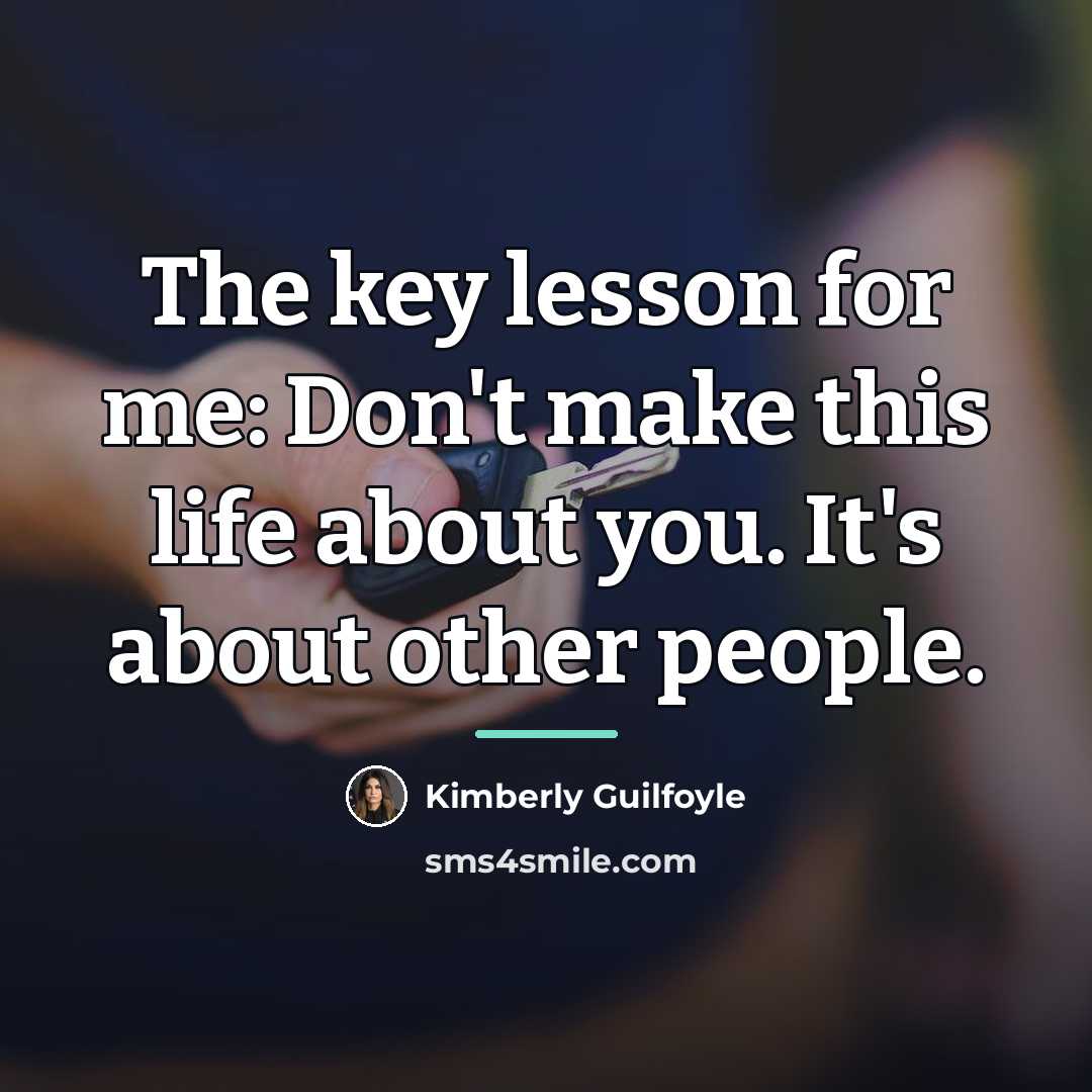 “The key lesson for me: Don't make this life about…” quote by Kimberly Guilfoyle