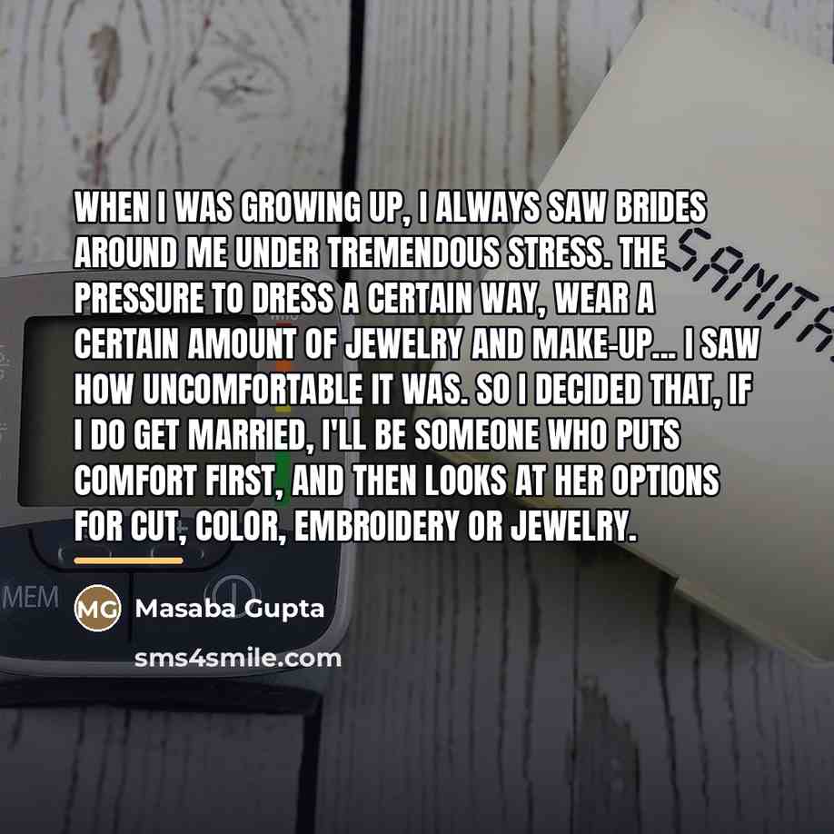“When I was growing up, I always saw brides around…” quote by Masaba Gupta