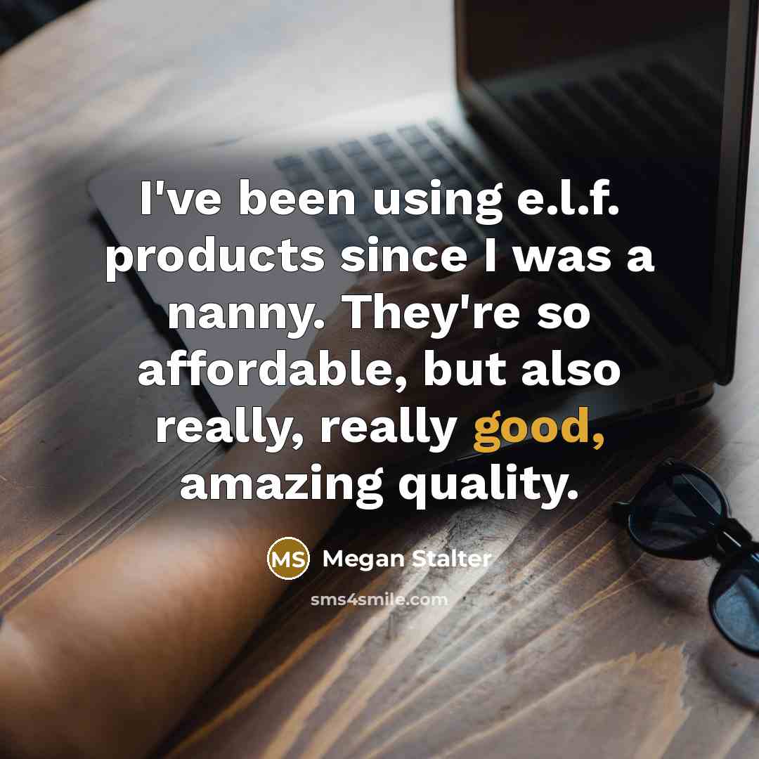 “I've been using e.l.f. products since I was a nanny.…” quote by Megan Stalter