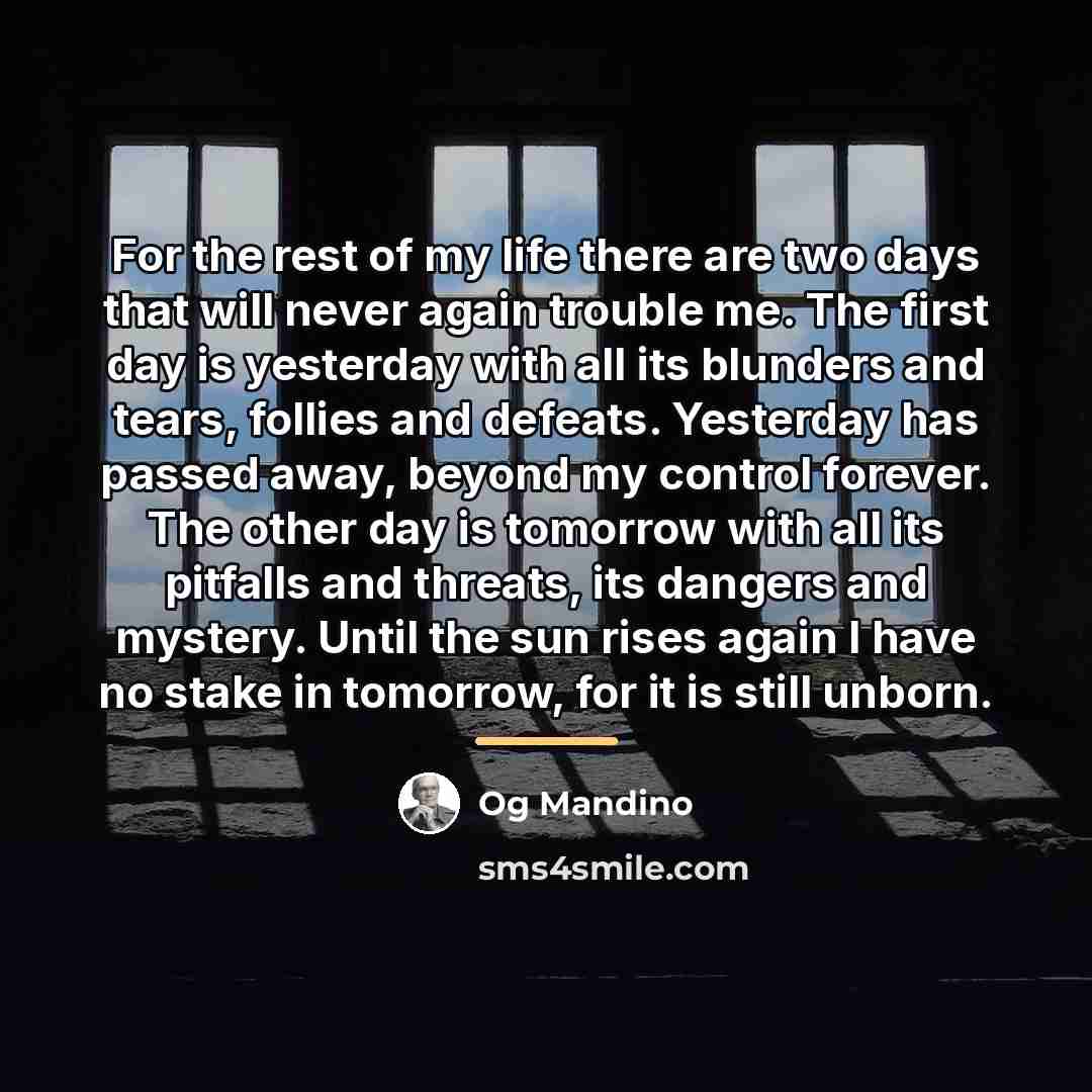 “For the rest of my life there are two days…” quote by Og Mandino