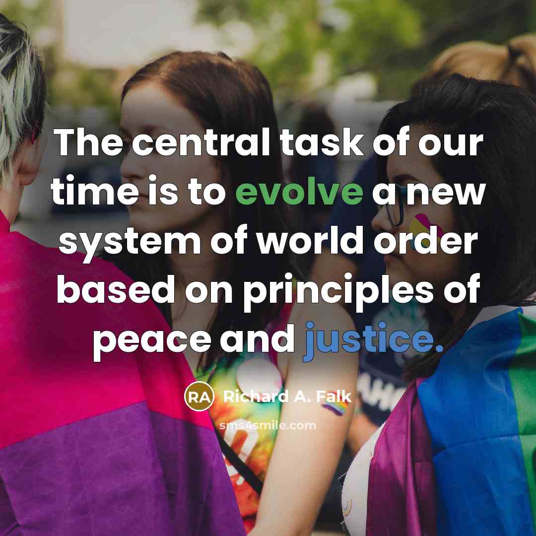“The central task of our time is to evolve a…” quote by Richard A. Falk
