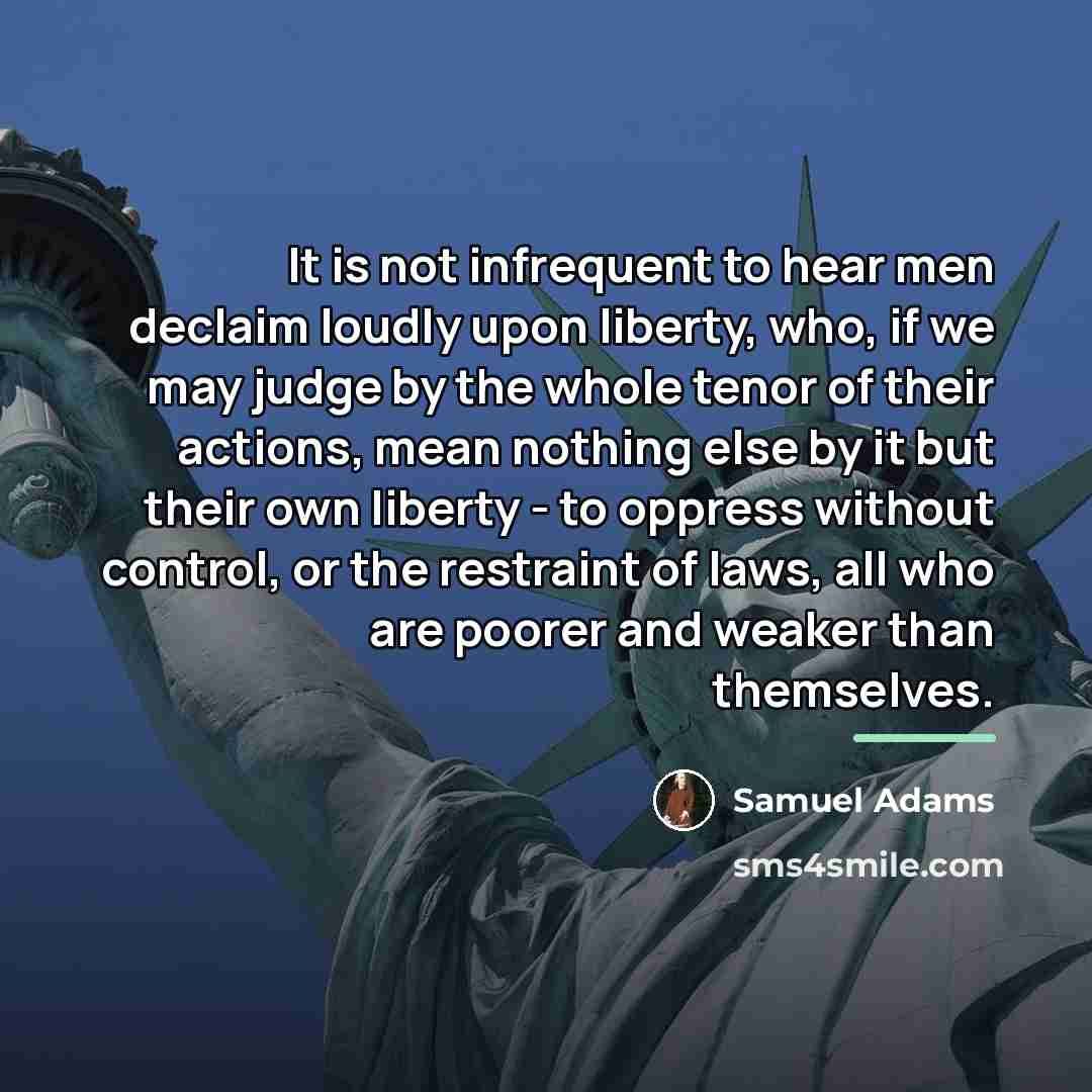 “It is not infrequent to hear men declaim loudly upon…” quote by Samuel Adams