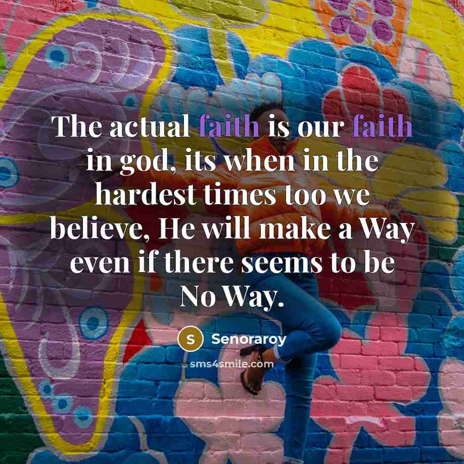 “The actual faith is our faith in god, its when…” quote by Senoraroy
