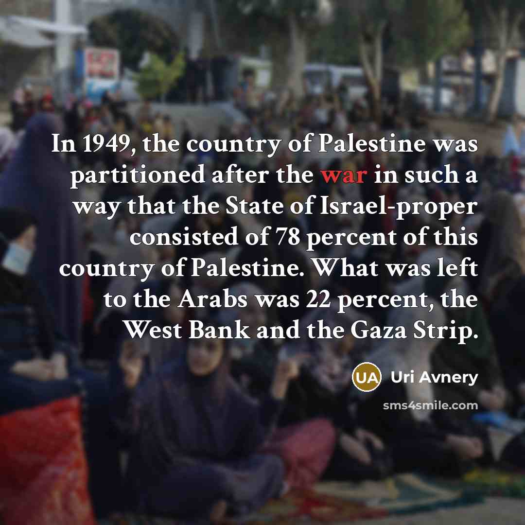 “In 1949, the country of Palestine was partitioned after the…” quote by Uri Avnery