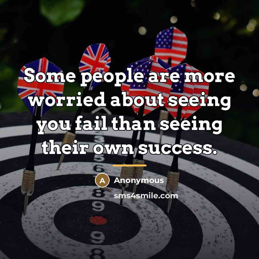“Some people are more worried about seeing you fail than…” quote by Anonymous