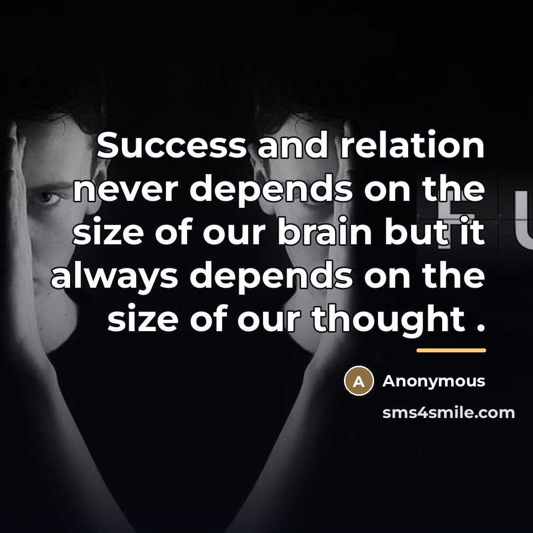 “Success and relation never depends on the size of our…” quote by Anonymous