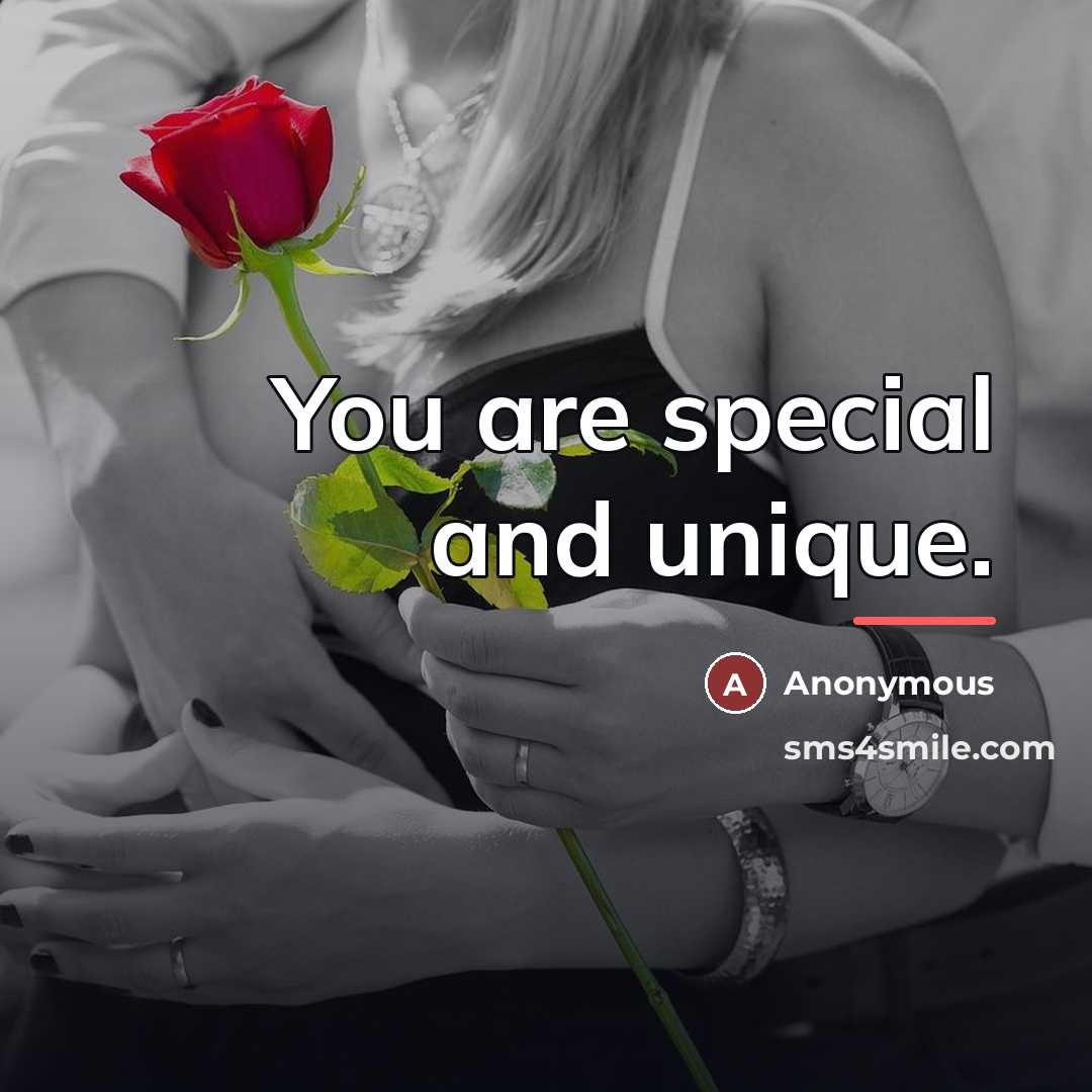 “You are special and unique.…” quote by Anonymous