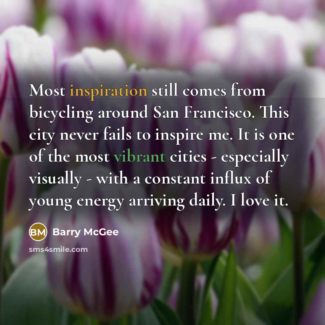“Most inspiration still comes from bicycling around San Francisco. This…” quote by Barry McGee