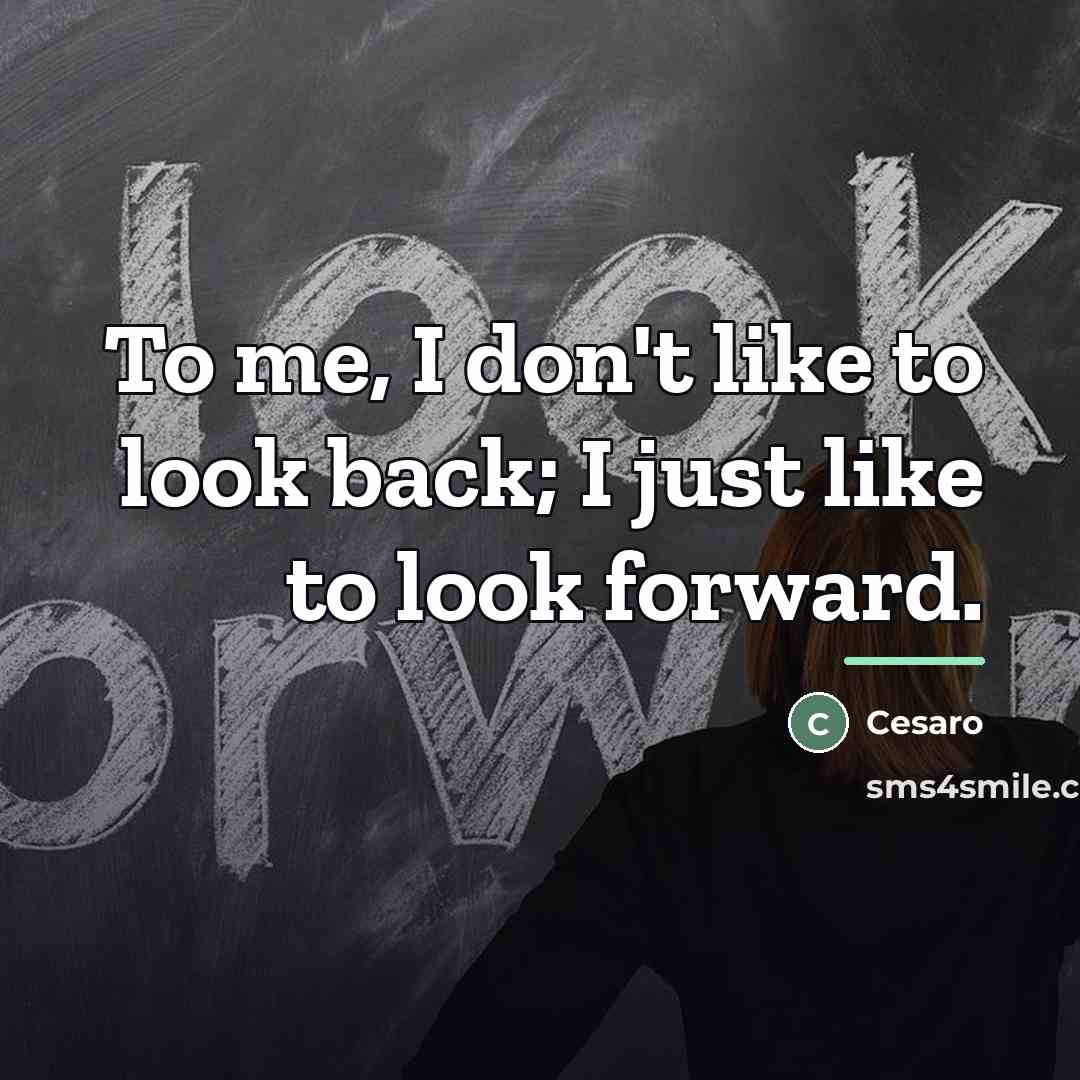 “To me, I don't like to look back; I just…” quote by Cesaro