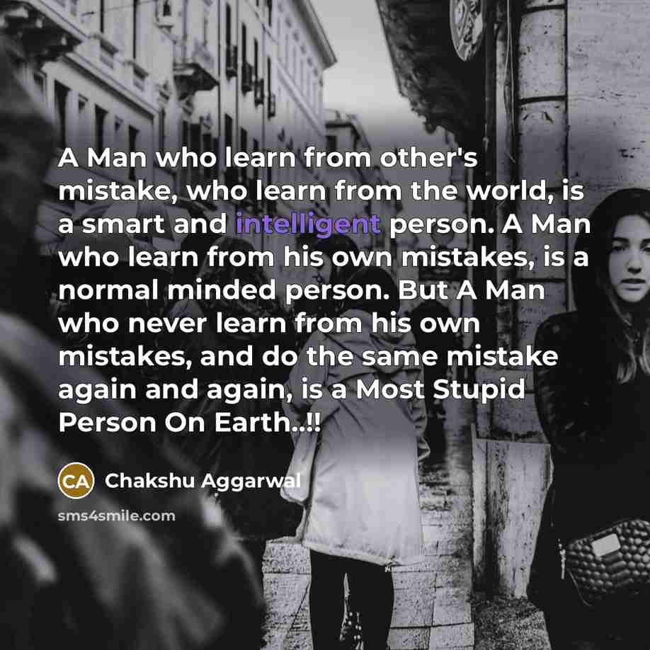 “A Man who learn from other's mistake, who learn from…” quote by Chakshu Aggarwal