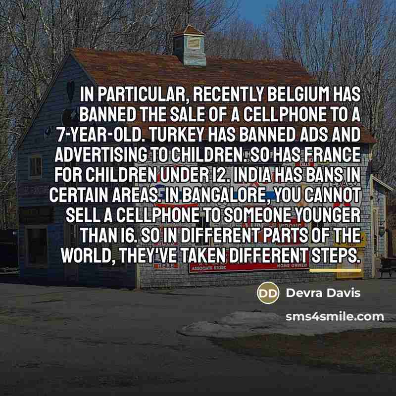 “In particular, recently Belgium has banned the sale of a…” quote by Devra Davis