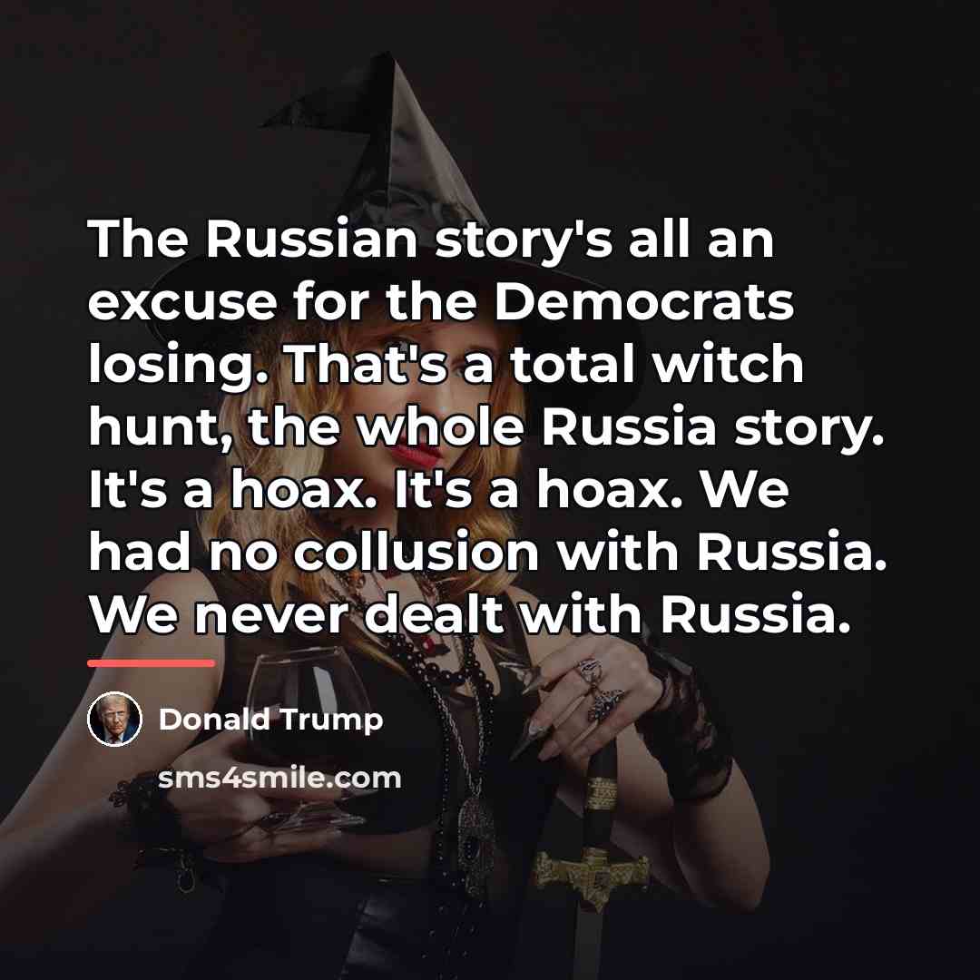 “The Russian story's all an excuse for the Democrats losing.…” quote by Donald Trump
