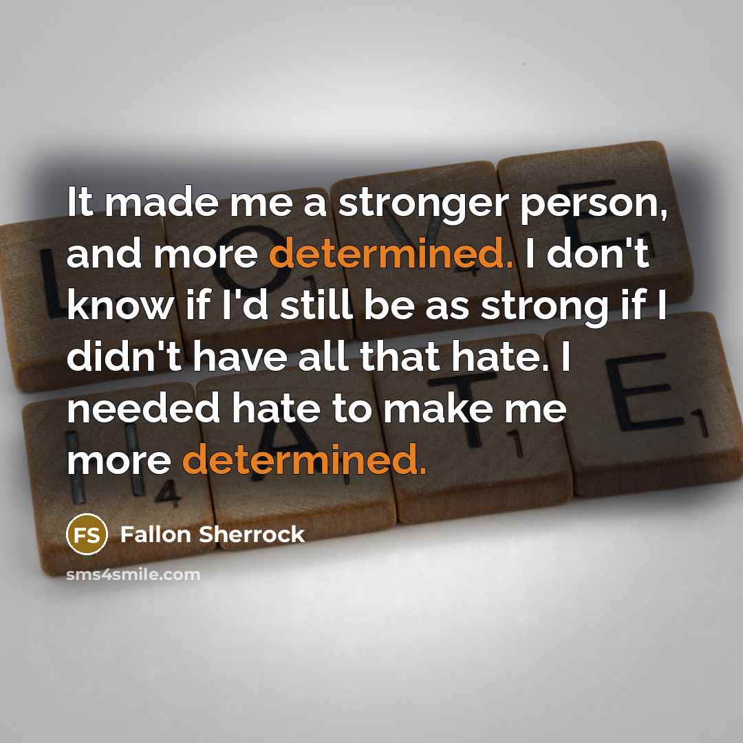 “It made me a stronger person, and more determined. I…” quote by Fallon Sherrock