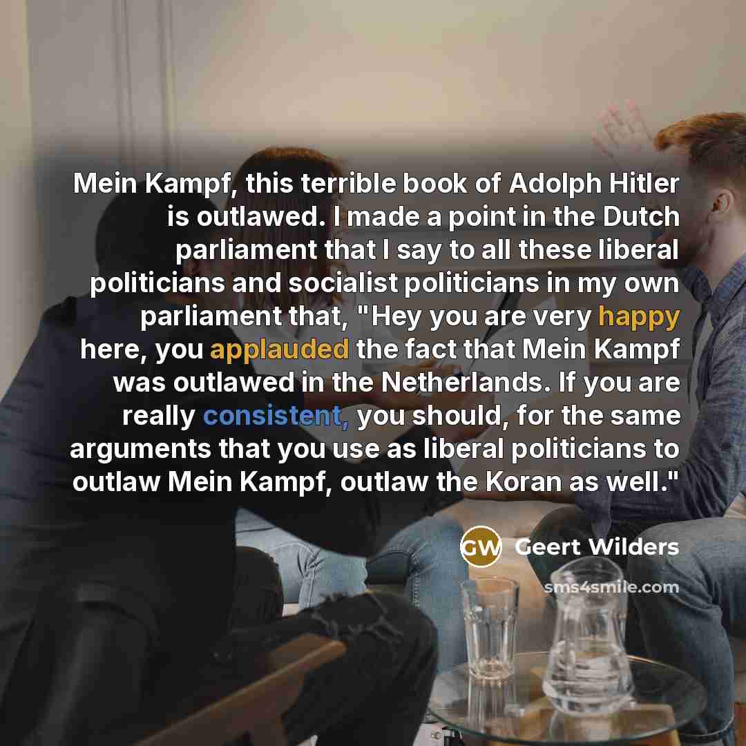 “Mein Kampf, this terrible book of Adolph Hitler is outlawed.…” quote by Geert Wilders