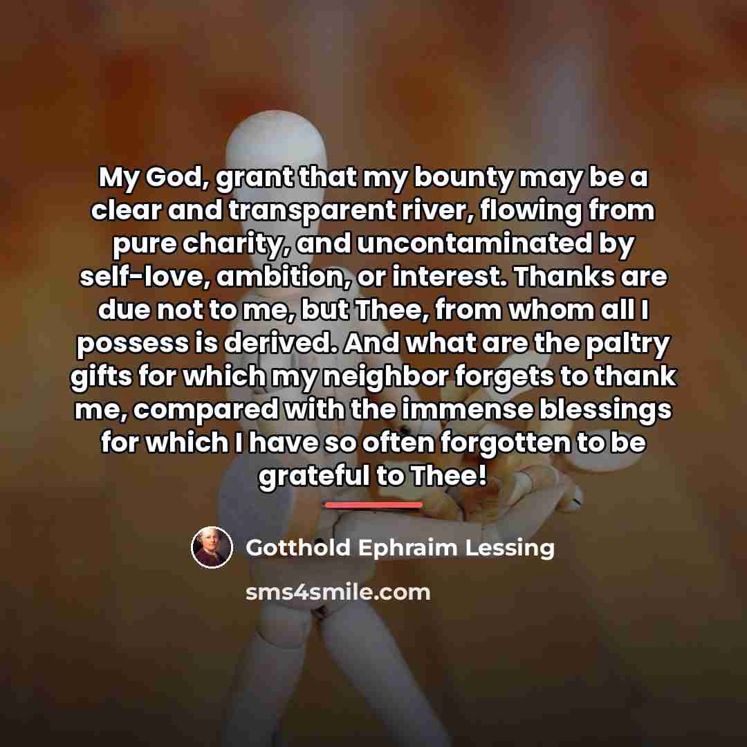 “My God, grant that my bounty may be a clear…” quote by Gotthold Ephraim Lessing
