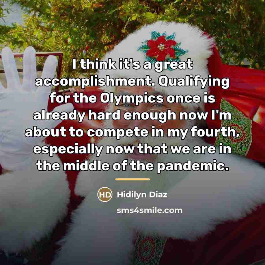 “I think it's a great accomplishment. Qualifying for the Olympics…” quote by Hidilyn Diaz