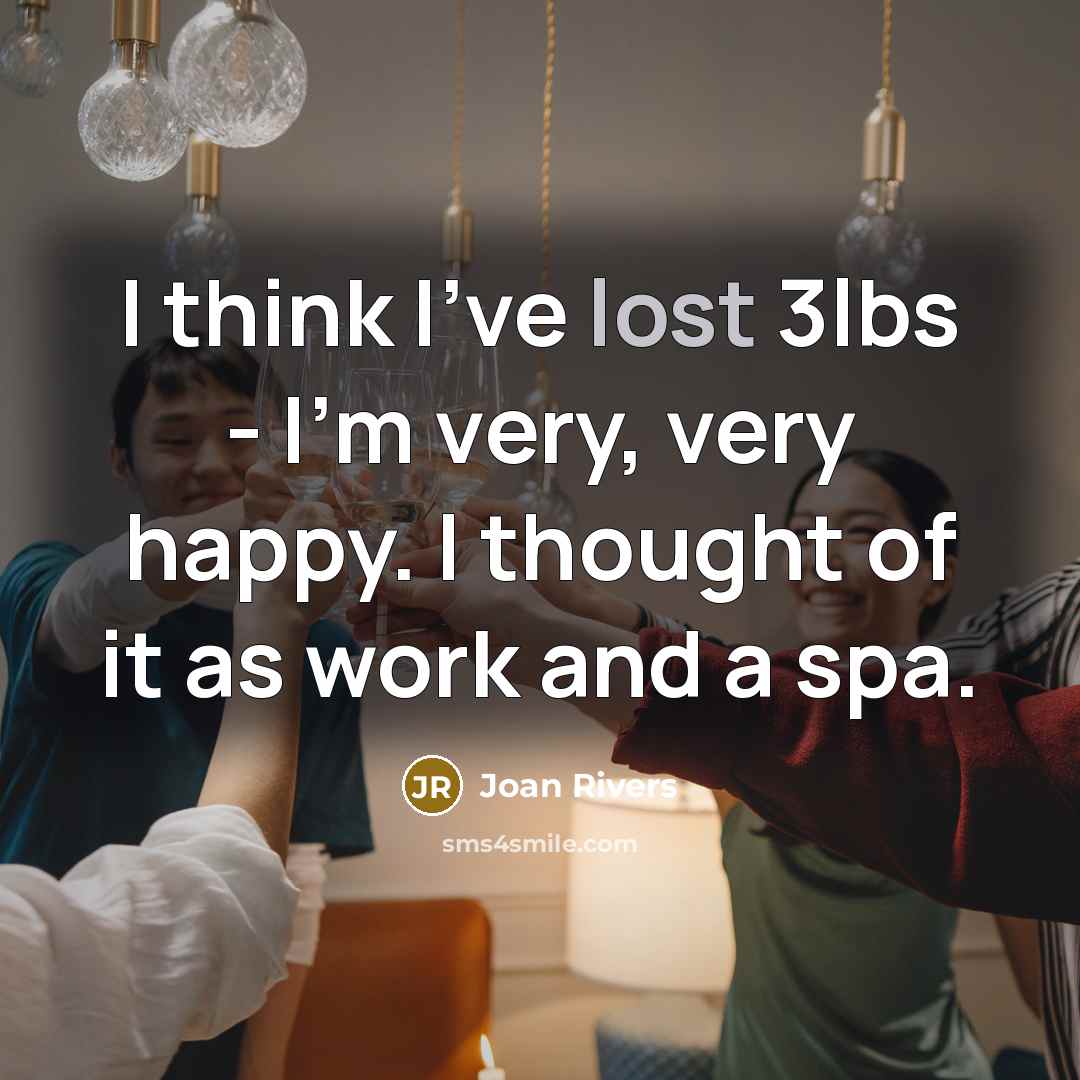 “I think I've lost 3lbs - I'm very, very happy.…” quote by Joan Rivers