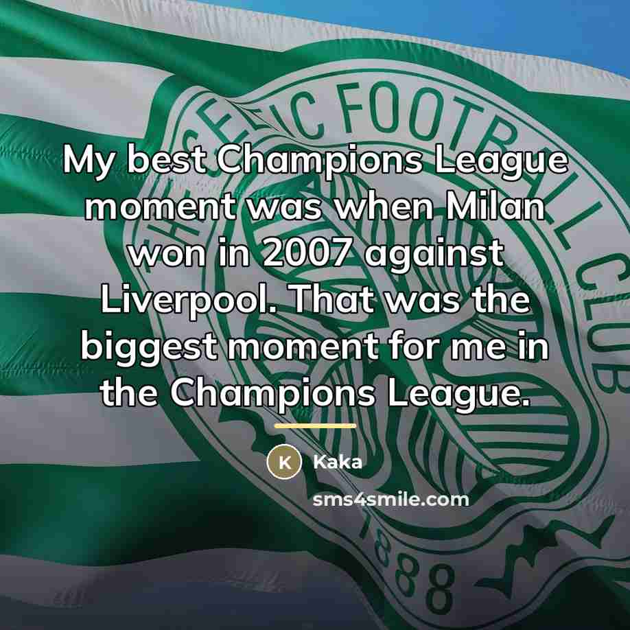 “My best Champions League moment was when Milan won in…” quote by Kaka