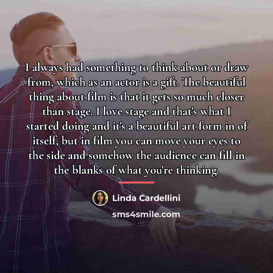 “I always had something to think about or draw from,…” quote by Linda Cardellini