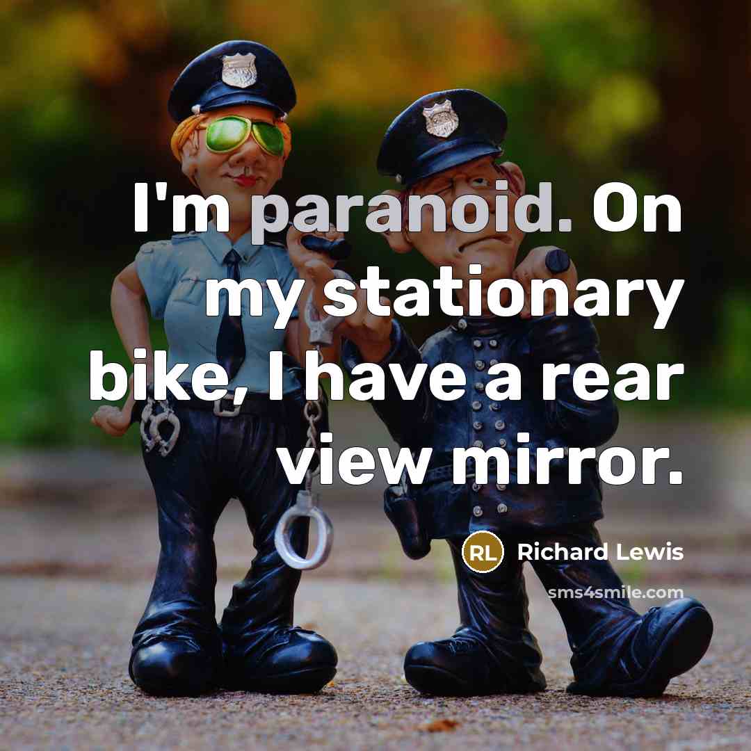 “I'm paranoid. On my stationary bike, I have a rear…” quote by Richard Lewis