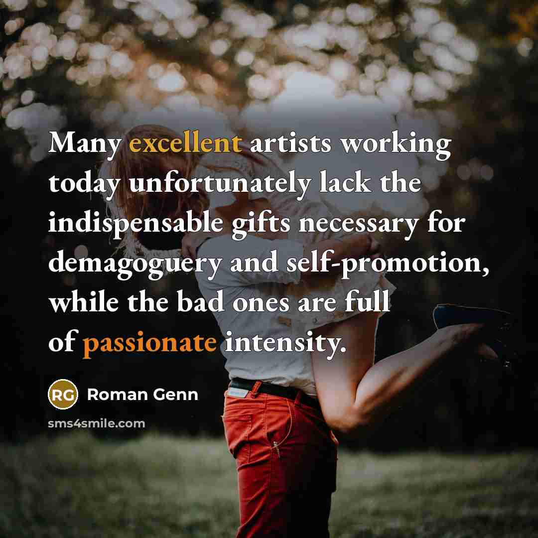 “Many excellent artists working today unfortunately lack the indispensable gifts…” quote by Roman Genn