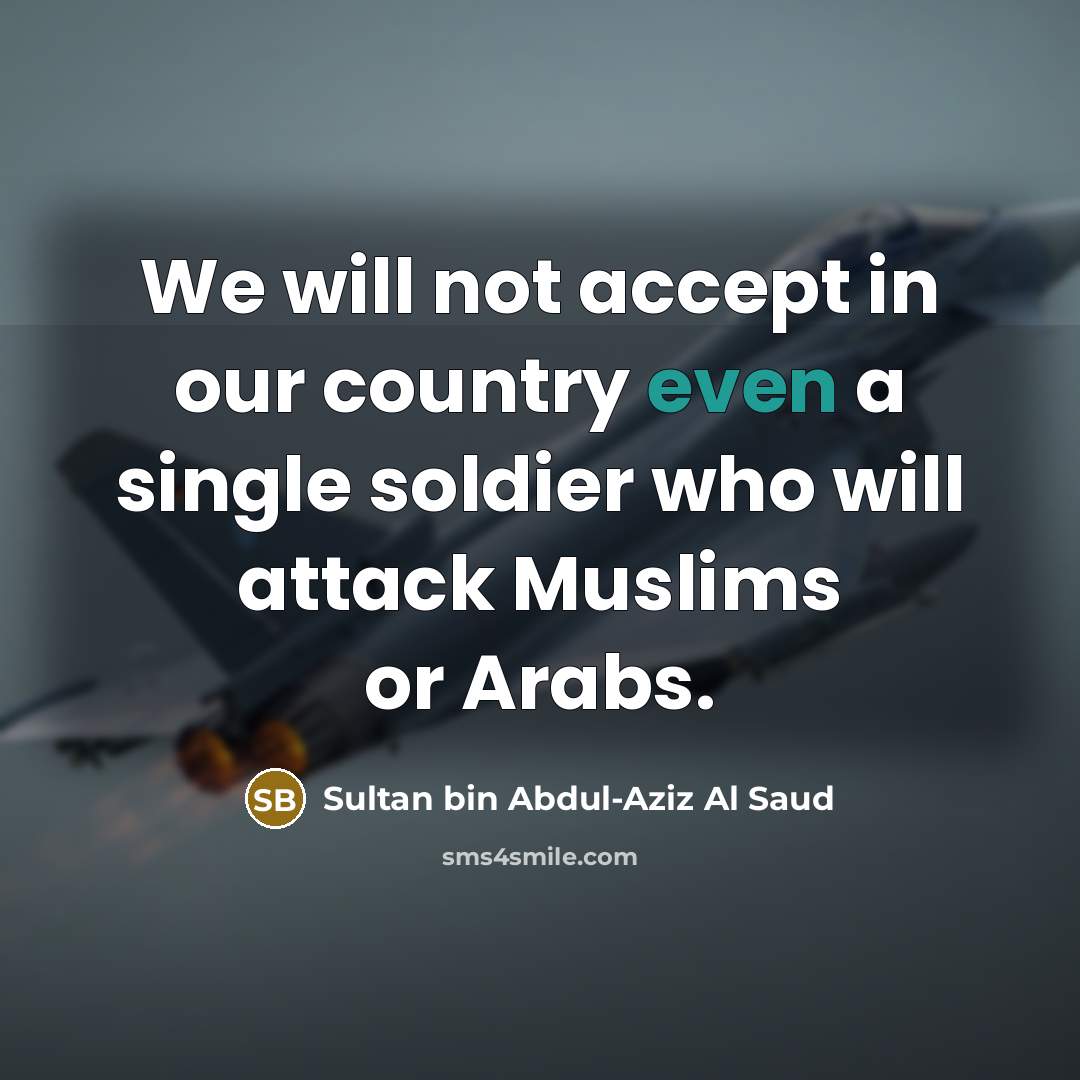 “We will not accept in our country even a single…” quote by Sultan bin Abdul-Aziz Al Saud