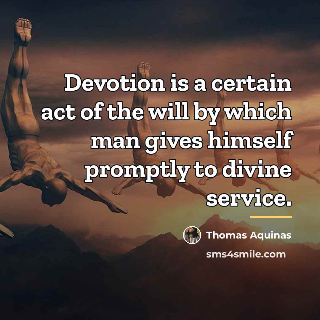 “Devotion is a certain act of the will by which…” quote by Thomas Aquinas