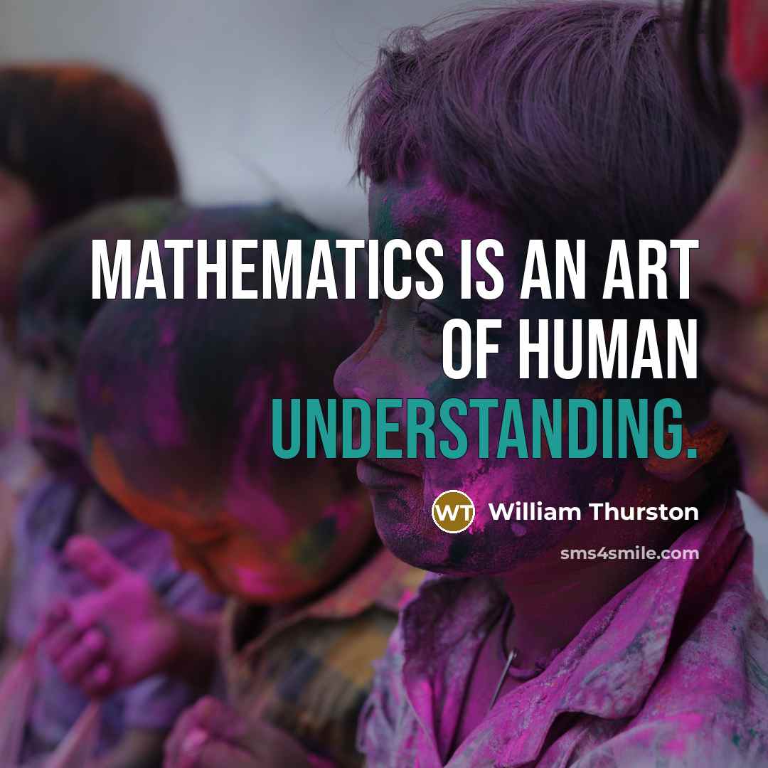 “Mathematics is an art of human understanding.…” quote by William Thurston