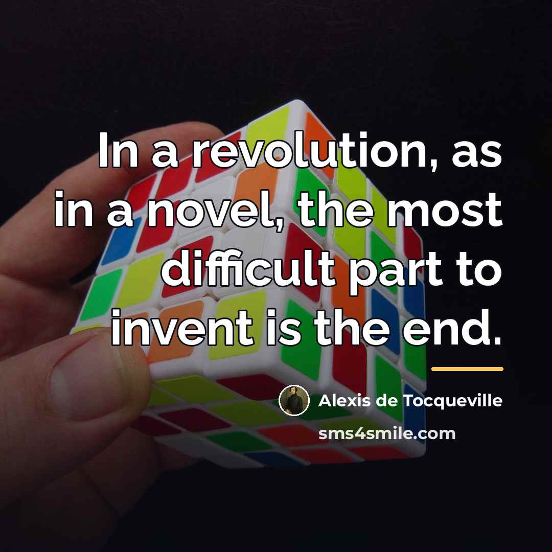 “In a revolution, as in a novel, the most difficult…” quote by Alexis de Tocqueville