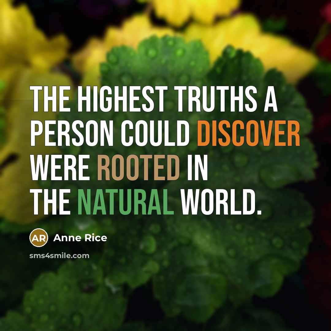 “The highest truths a person could discover were rooted in…” quote by Anne Rice