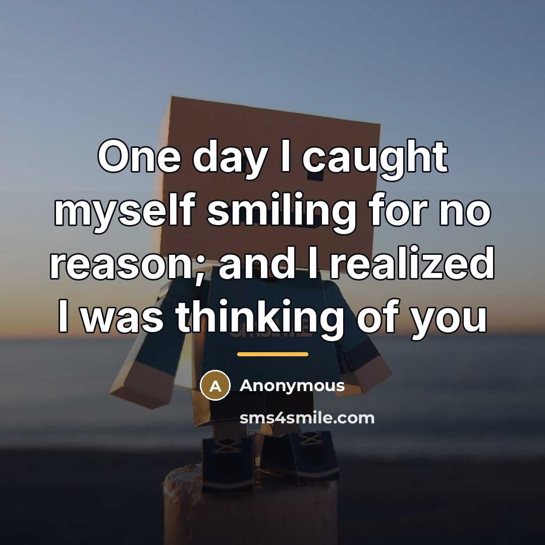 “One day I caught myself smiling for no reason; and…” quote by Anonymous