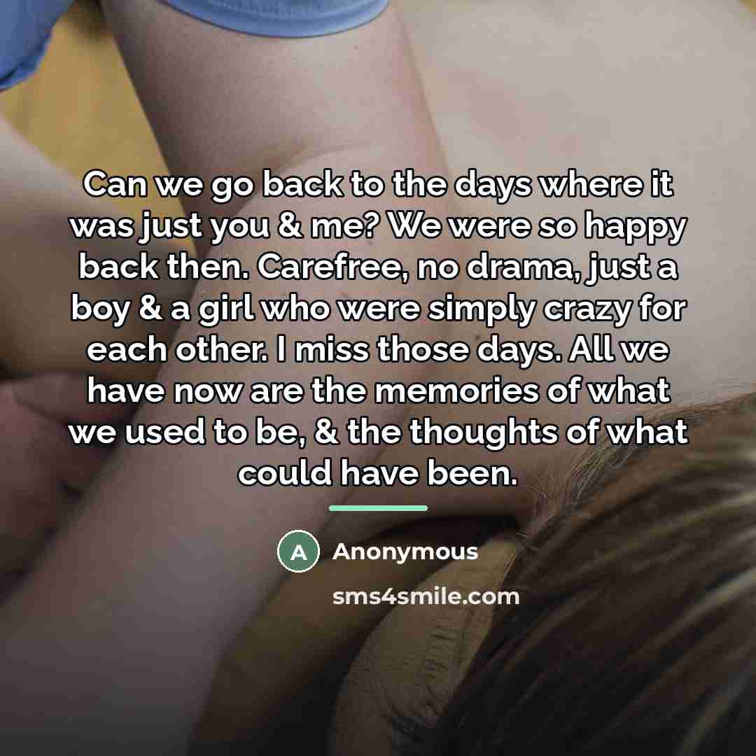 “Can we go back to the days where it was…” quote by Anonymous