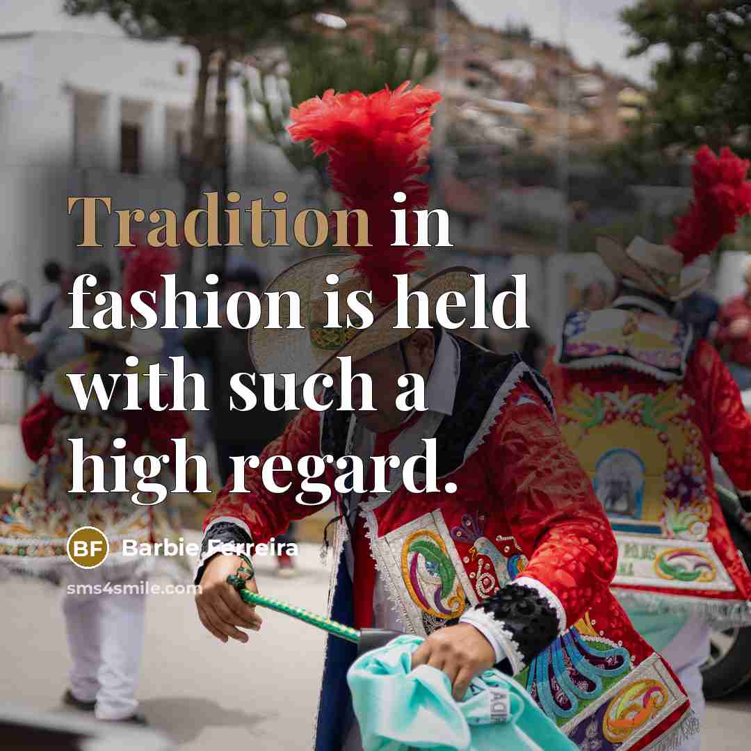 “Tradition in fashion is held with such a high regard.…” quote by Barbie Ferreira