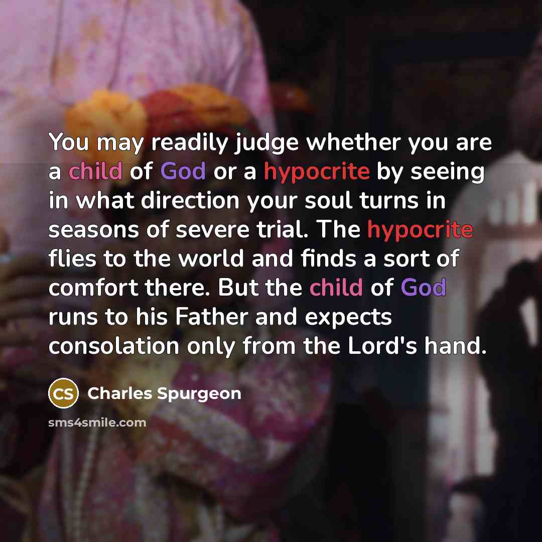 “You may readily judge whether you are a child of…” quote by Charles Spurgeon